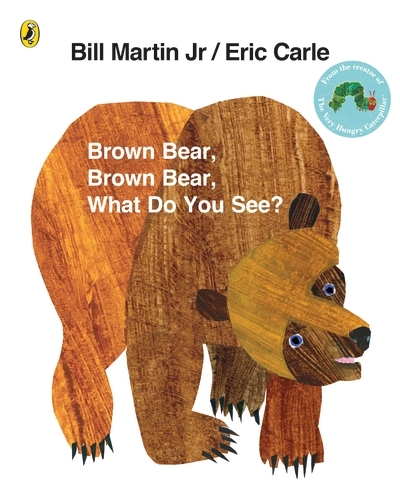 Book cover of Brown Bear, Brown Bear, What Do You See? by Eric Carle