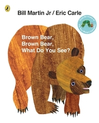 Book cover of Brown Bear, Brown Bear, What Do You See? by Eric Carle