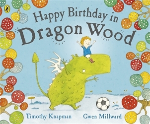 Book cover of Happy Birthday in Dragon Wood by Timothy Knapman, Gwen Millward