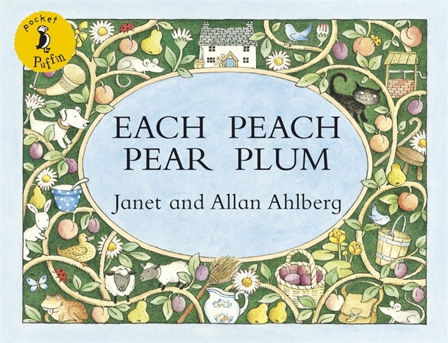 Book cover of Each Peach Pear Plum by Janet Ahlberg, Allan Ahlberg