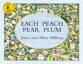 Book cover of Each Peach Pear Plum by Janet Ahlberg, Allan Ahlberg