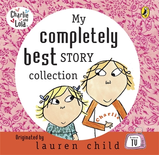 Book cover of My Completely Best Story Collection by Lauren Child