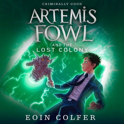 Book cover of Artemis Fowl and the Lost Colony by Eoin Colfer