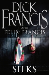 Book cover of Silks by Dick Francis, Felix Francis