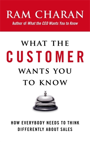 Book cover of What the Customer Wants You to Know by Ram Charan
