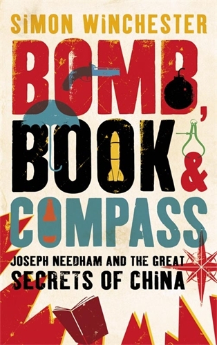 Book cover of Bomb, Book and Compass by Simon Winchester