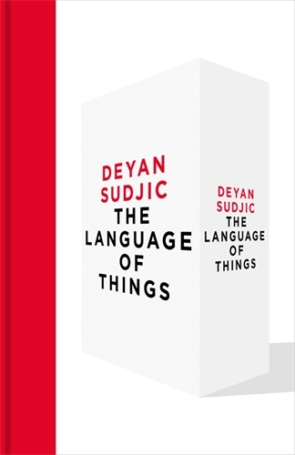 Book cover of The Language of Things by Deyan Sudjic
