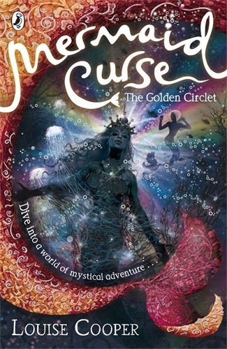Book cover of Mermaid Curse: The Golden Circlet by Louise Cooper