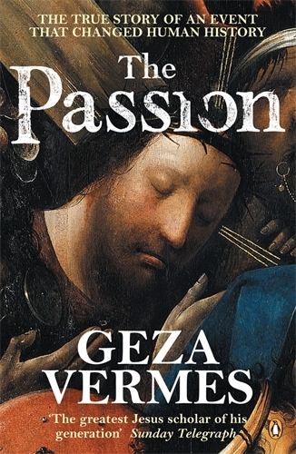 Book cover of The Passion by Geza Vermes