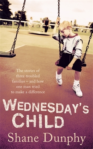 Book cover of Wednesday's Child by Shane Dunphy