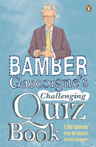 Book cover of Bamber Gascoigne's Challenging Quiz Book by Bamber Gascoigne