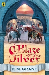 Book cover of Blaze of Silver by K M Grant