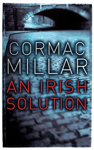 Book cover of An Irish Solution by Cormac Millar