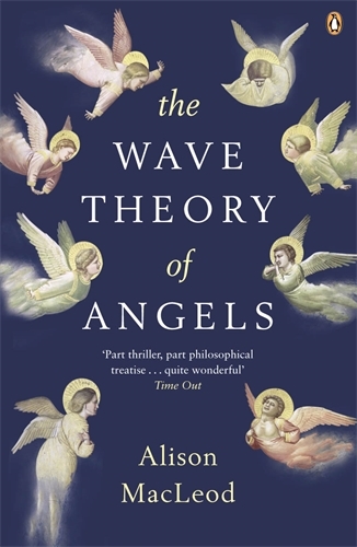 Book cover of The Wave Theory of Angels by Alison MacLeod