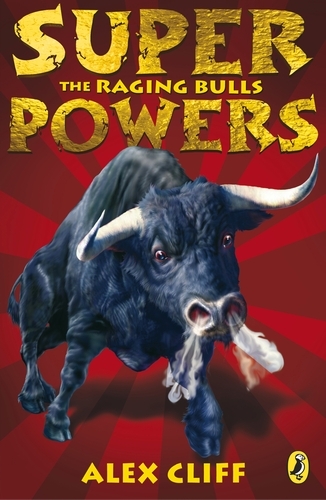 Book cover of Superpowers: The Raging Bulls by Alex Cliff