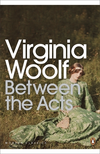 Book cover of Between the Acts by Virginia Woolf