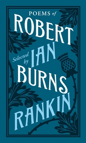 Book cover of Poems of Robert Burns Selected by Ian Rankin by Robert Burns