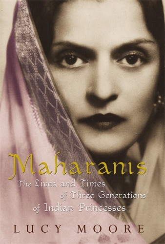 Book cover of Maharanis by Lucy Moore