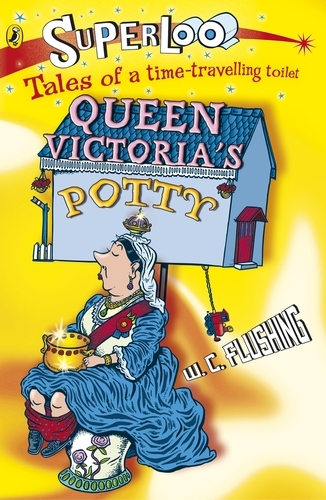Book cover of Superloo: Queen Victoria's Potty by W.C. Flushing