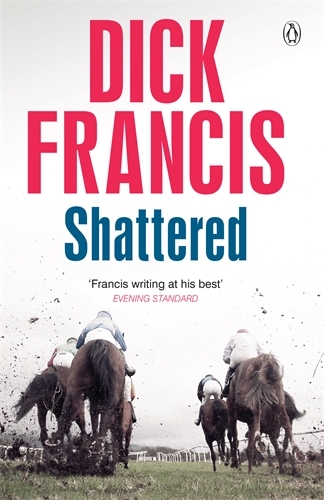 Book cover of Shattered by Dick Francis