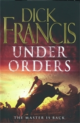 Book cover of Under Orders by Dick Francis