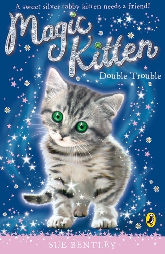 Book cover of Magic Kitten: Double Trouble by Sue Bentley