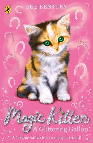 Book cover of Magic Kitten: A Glittering Gallop by Sue Bentley