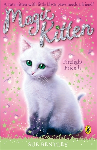 Book cover of Magic Kitten: Firelight Friends by Sue Bentley