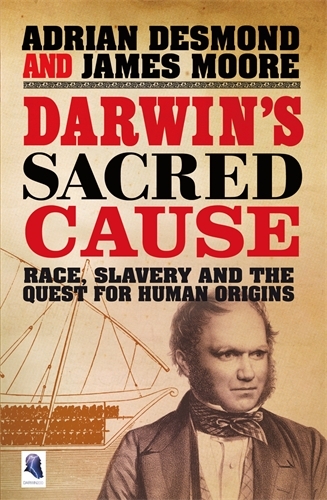 Book cover of Darwin's Sacred Cause by Adrian Desmond, James Moore