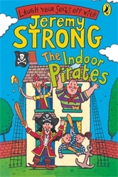 Book cover of The Indoor Pirates by Jeremy Strong