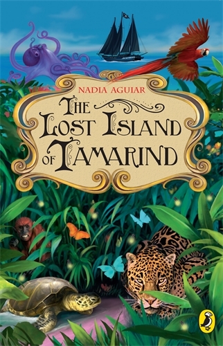 Book cover of The Lost Island of Tamarind by Nadia Aguiar