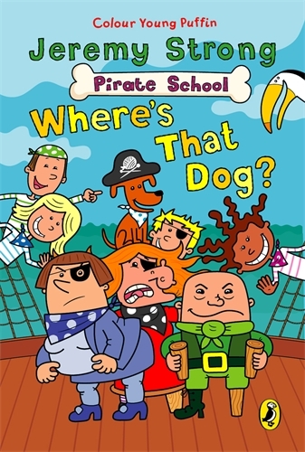 Book cover of Pirate School: Where's That Dog? by Jeremy Strong