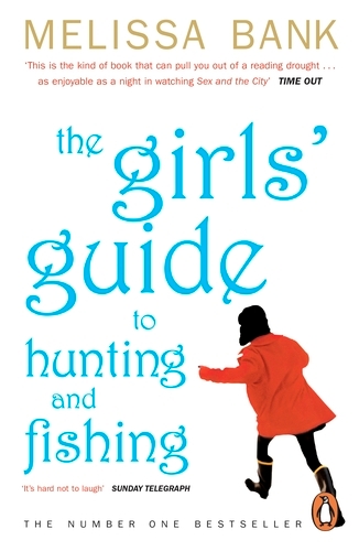 Book cover of The Girls' Guide to Hunting and Fishing by Melissa Bank