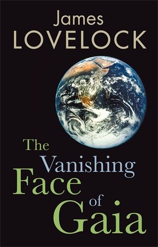 Book cover of The Vanishing Face of Gaia by James Lovelock
