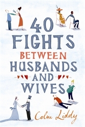 Book cover of 40 Fights Between Husbands and Wives by Colm Liddy