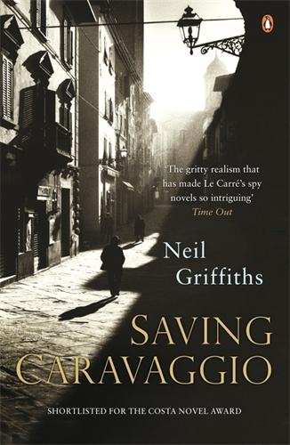 Book cover of Saving Caravaggio by Neil Griffiths