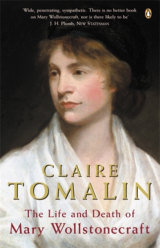 Book cover of The Life and Death of Mary Wollstonecraft by Claire Tomalin