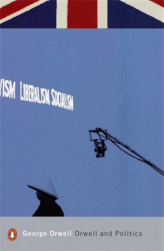 Book cover of Orwell and Politics by George Orwell