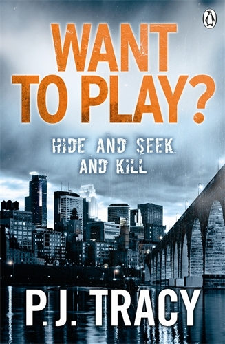 Book cover of Want to Play? by P. J. Tracy