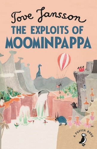 Book cover of The Exploits of Moominpappa by Tove Jansson