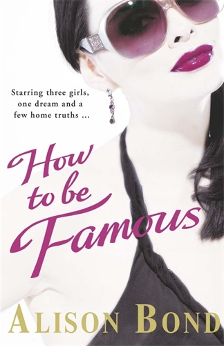 Book cover of How to be Famous by Alison Bond