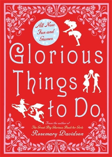 Book cover of Glorious Things to Do by Rosemary Davidson