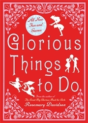 Book cover of Glorious Things to Do by Rosemary Davidson