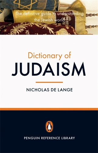 Book cover of The Penguin Dictionary of Judaism by Nicholas De Lange