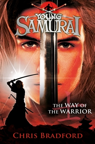 Book cover of The Way of the Warrior (Young Samurai, Book 1) by Chris Bradford