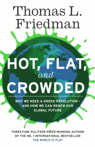 Book cover of Hot, Flat, and Crowded by Thomas L. Friedman