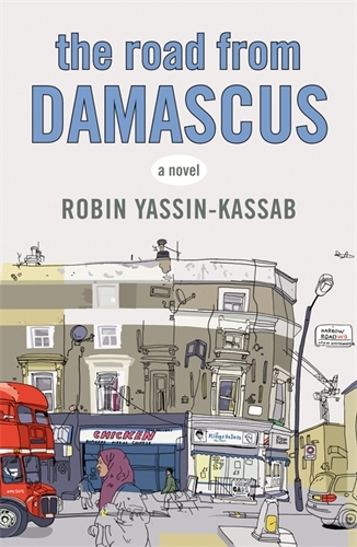 Book cover of The Road from Damascus by Robin Yassin-Kassab