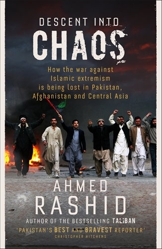 Book cover of Descent into Chaos by Ahmed Rashid