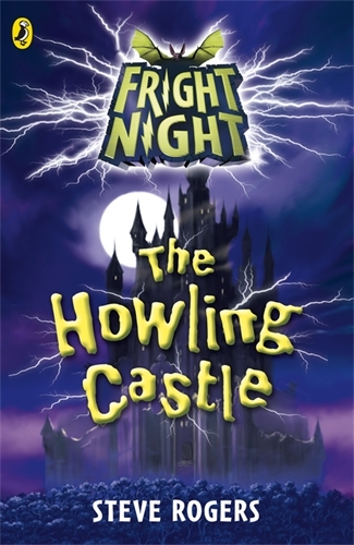 Book cover of Fright Night: The Howling Castle by Steve Rogers