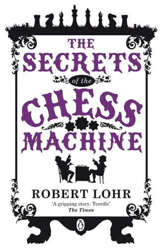 Book cover of The Secrets of the Chess Machine by Robert Löhr